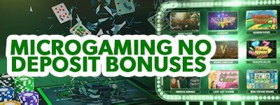 Microgaming Casinos No Deposit Bonus